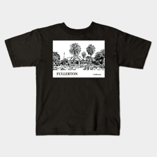 Fullerton - California Kids T-Shirt